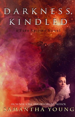 Darkness, Kindled (Fire Spirits #4)