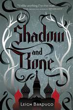 Shadow and Bone (The Grisha #1)