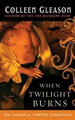 When Twilight Burns (The Gardella Vampire Chronicles #4)